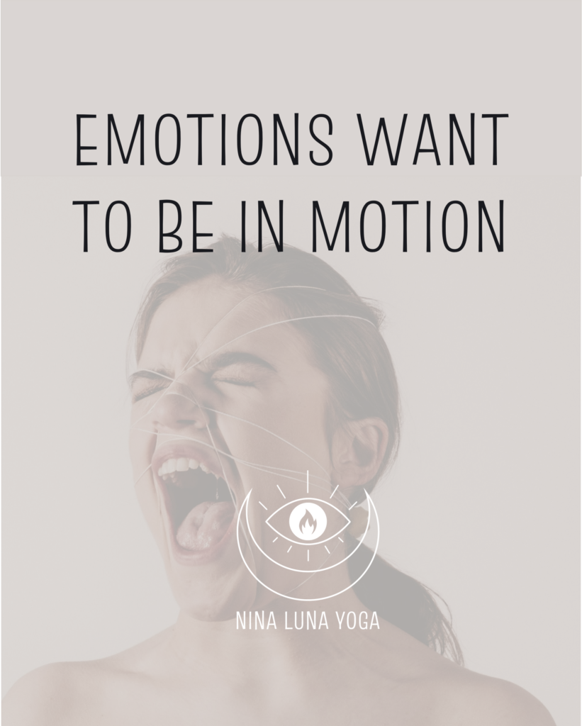 Emotions want to be in motion