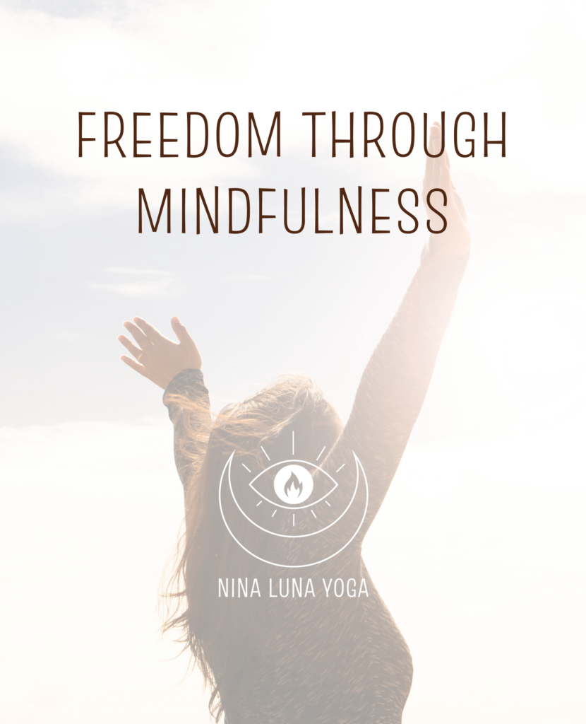 FREEDOM THROUGH MINDFULNESS
