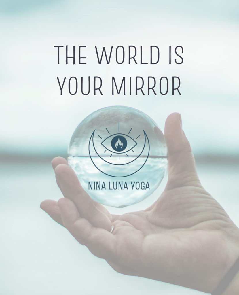 THE WORLD IS YOUR MIRROR 