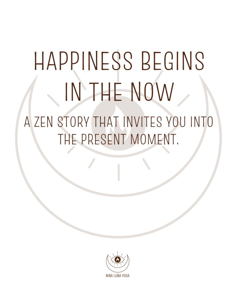 Happiness begins in the now